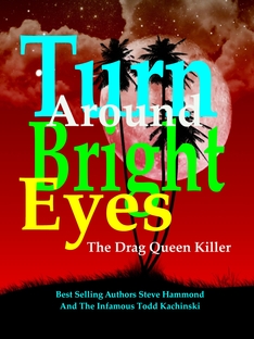 Drag Queen Killer, Turn Around Bright Eyes book